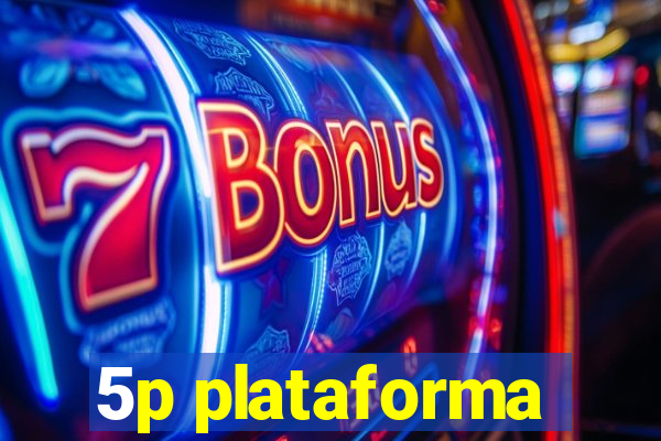 5p plataforma